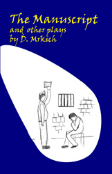 The Manuscript and other plays D. Mrkich